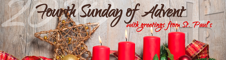 Fourth Sunday in Advent & Greetings from Us